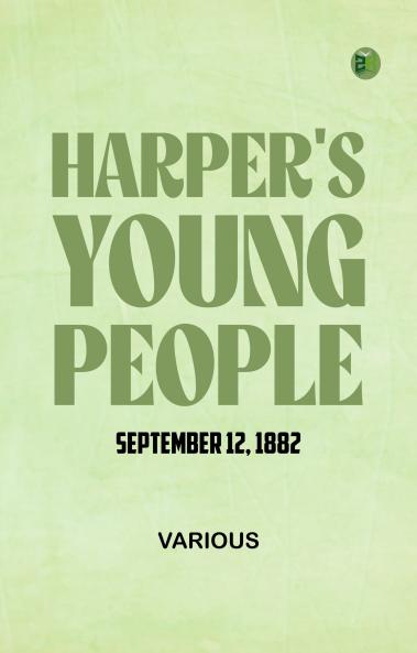 Harper's Young People  September 12  1882
