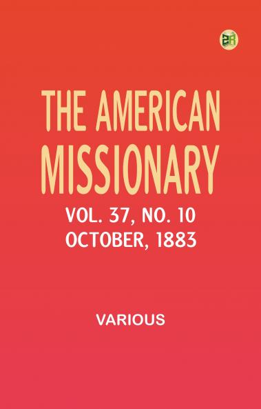 The American Missionary -- Volume 37 No. 10 October 1883