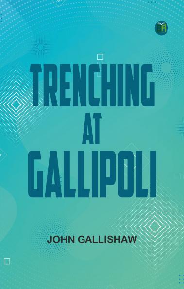 Trenching at Gallipoli