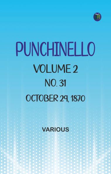 Punchinello Volume 2 No. 31 October 29 1870