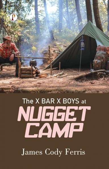The X Bar X boys at Nugget Camp