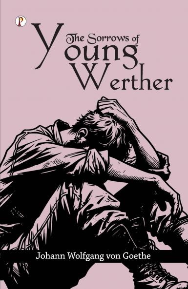 THE SORROWS OF YOUNG WERTHER