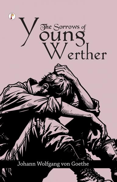 THE SORROWS OF YOUNG WERTHER
