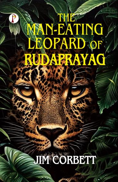 The Man-Eating Leopard of Rudraprayag