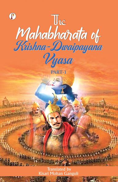 The Mahabharata of Krishna-Dwaipayana Vyasa