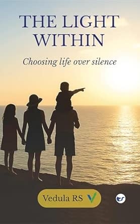 THE LIGHT WITHIN: CHOOSING LIFE OVER SILENCE