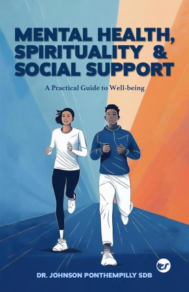 Mental Health Spirituality and Social Support: A Practical Guide to Well-being