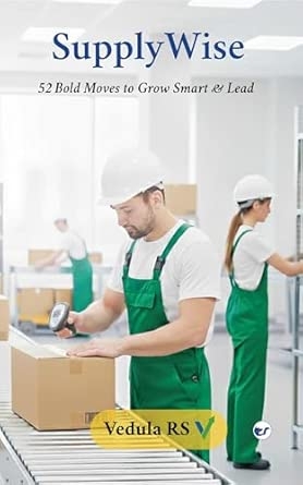 SUPPLYWISE: 52 Bold Moves to Grow Smart & Lead