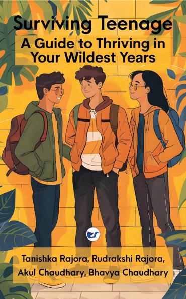 Surviving Teenage: A Guide to Thriving in Your Wildest Years