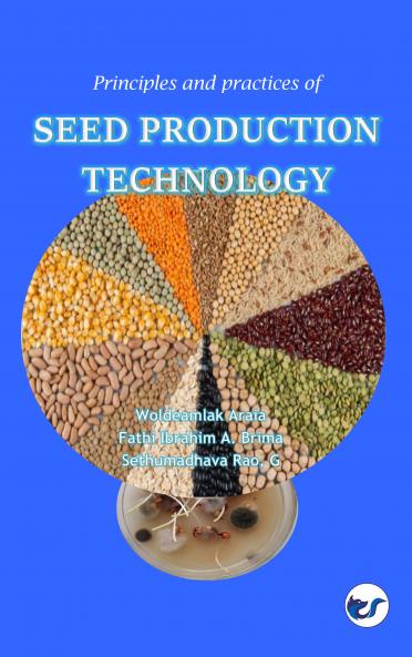 Principles and Practices of Seed Production Technology