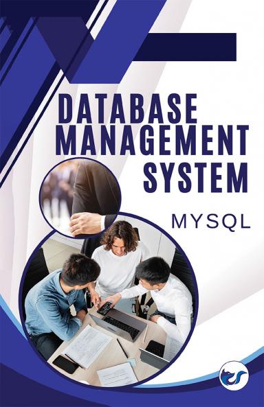 DATABASE MANAGEMENT SYSTEM USING MYSQL