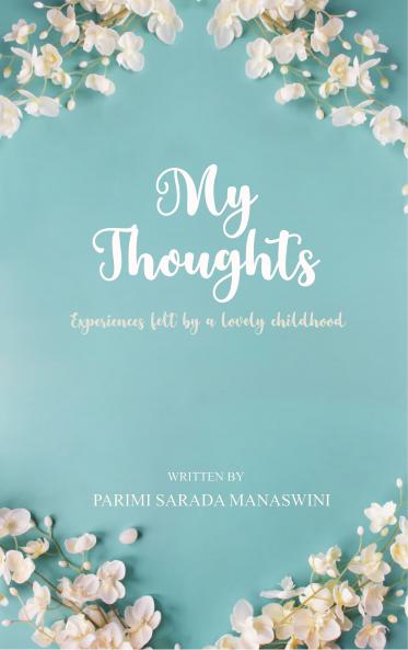 My Thoughts Experiences felt by a lovely childhood