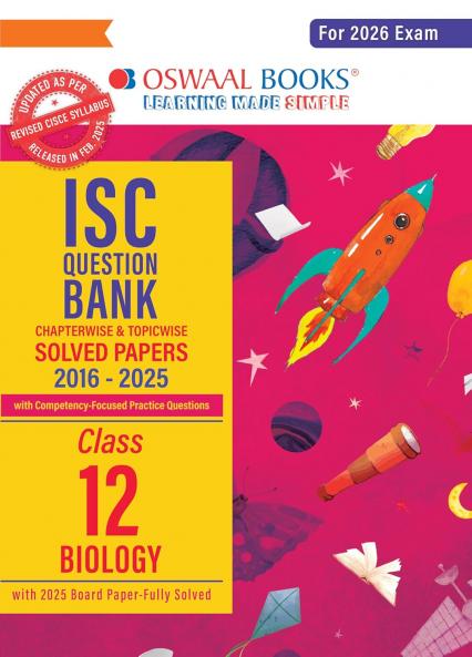 Oswaal ISC Question Bank Chapterwise & Topicwise Solved Papers Class 12 Biology For 2026 Exam