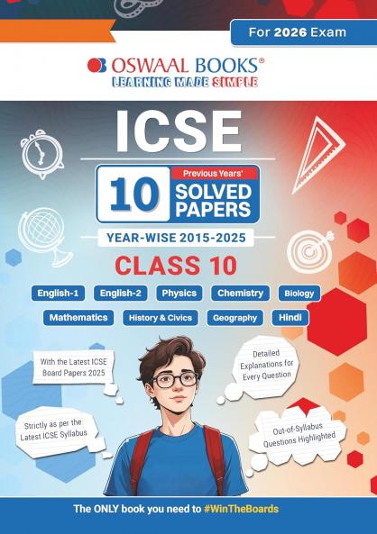 Oswaal ICSE 10 Previous Years' Solved papers yearwise 2015-2025 Class-10 Physics Chemistry Mathematics Biology History and Civics Geography Hindi English 1 English 2 (2026 Exam)