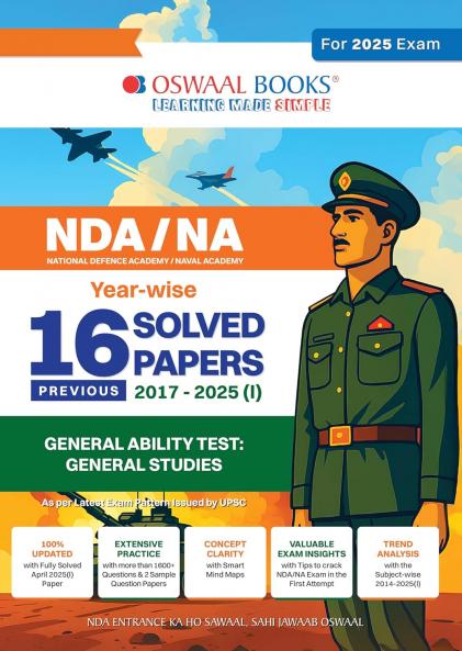 Oswaal NDA-NA (NATIONAL DEFENCE ACADEMY/NAVAL ACADEMY) 16 Previous Solved Papers| Year-wise 2017-2025 (I) | General Ability Test: General Studies | For 2025 Exam