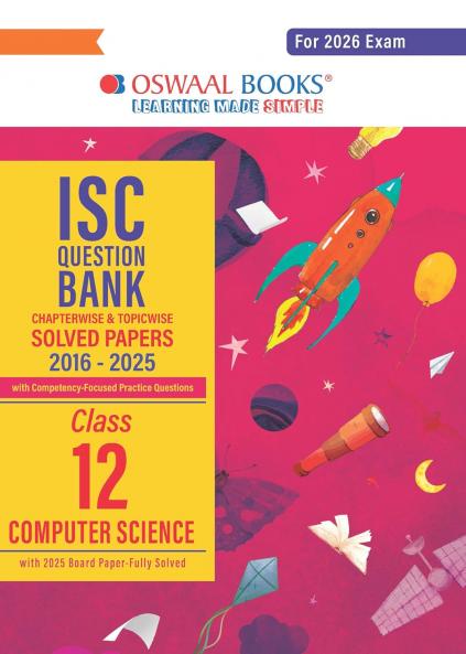 Oswaal ISC Question Bank Chapterwise & Topicwise Solved Papers Class 12 Computer Science For 2026 Exam