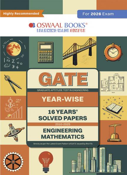 Oswaal GATE | 16 Years’ | Solved Papers| Year-wise| (2010 to 2025)|Engineering Mathematics| For 2026 Exam