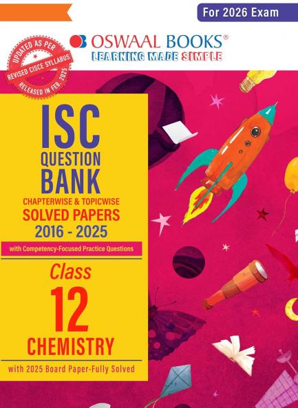 Oswaal ISC Question Bank Chapterwise & Topicwise Solved Papers Class 12 Chemistry For 2026 Exam