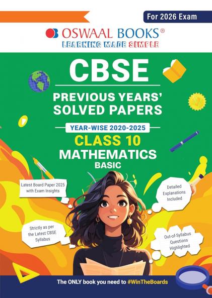 Oswaal CBSE Previous Years Solved Papers Year wise 2020-2025 Class-10 Mathematics Basic