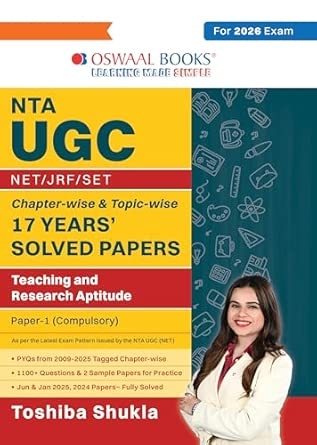 Oswaal NTA UGC NET / JRF / SET Paper 1| 17 Years’ Chapter-Wise & Topic-Wise Solved Papers (2009 – 2025 June) |Teaching & Research Aptitude (Compulsory) |For 2026 Exam-(New)