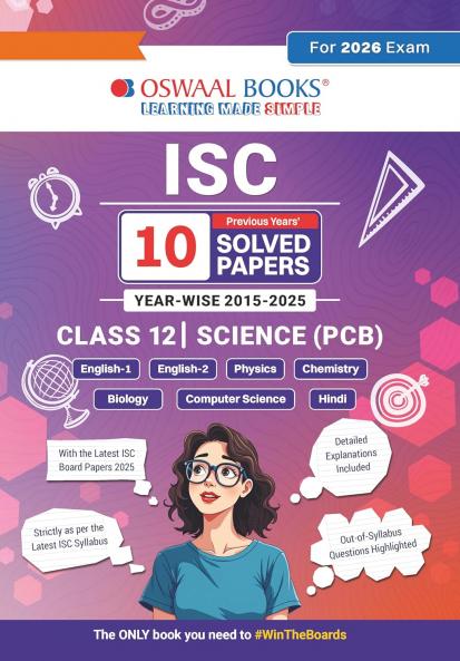 Oswaal ISC 10 Previous Years' Solved papers year-wise 2015-2025 Class-12 Science:PCB: Physics Chemistry Biology English 1 English 2 Hindi Computer science (For 2026 Exam)