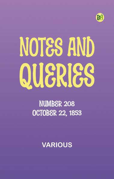Notes and Queries Number 208 October 22 1853