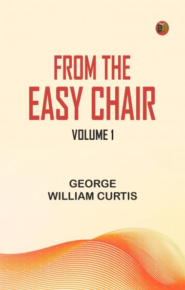 From the Easy Chair Volume 1
