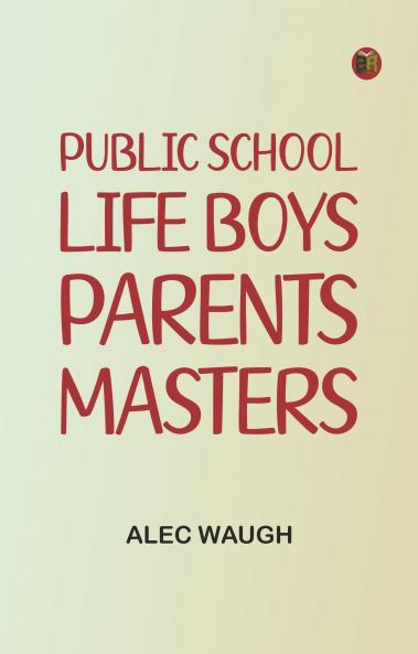 Public School Life Boys Parents Masters