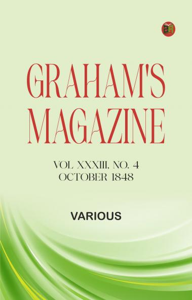 Graham's Magazine Vol XXXIII No. 4  October 1848