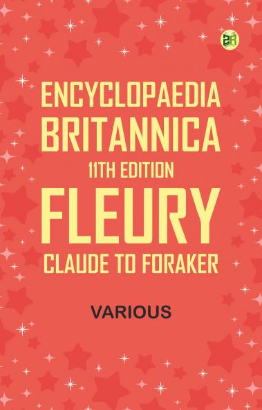 Encyclopaedia Britannica 11th Edition Fleury Claude to Foraker