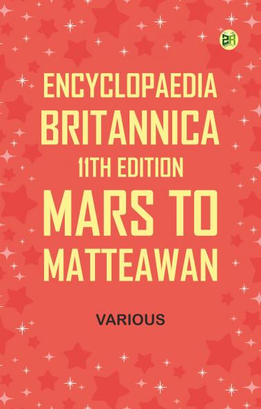 Encyclopaedia Britannica 11th Edition Mars to Matteawan