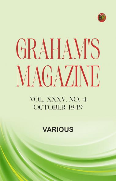 Graham's Magazine Vol. XXXV No. 4 October 1849