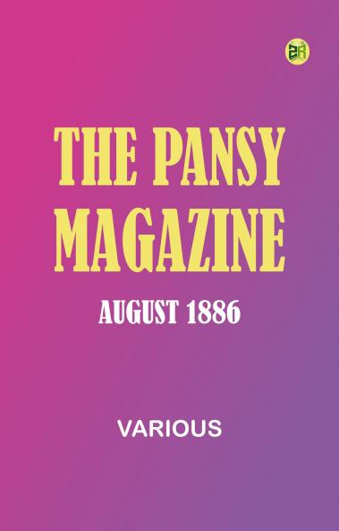 The Pansy Magazine August 1886