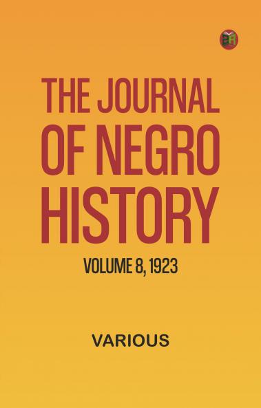 The Journal of Negro History Volume 8 1923