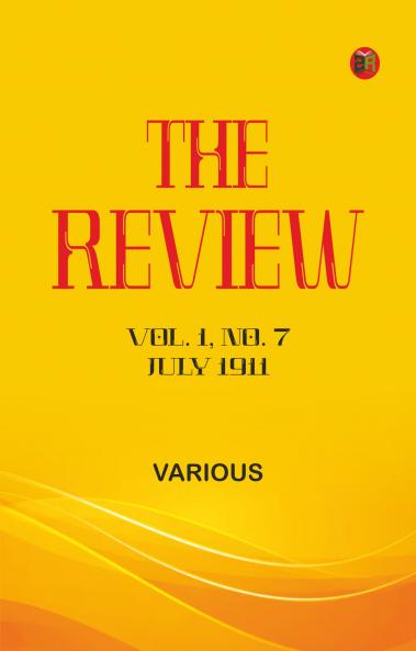 The Review Vol. 1 No. 7 July 1911