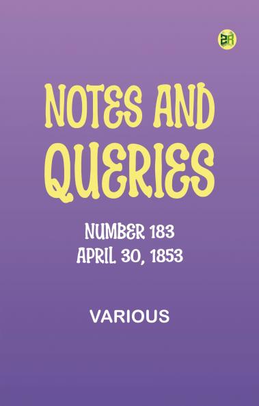 Notes and Queries Number 183 April 30 1853