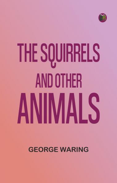 The Squirrels and other animals