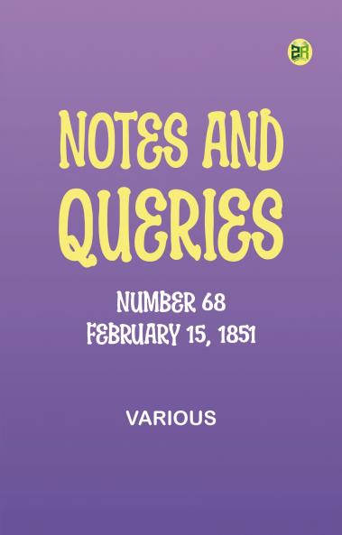 Notes and Queries Number 68 February 15 1851