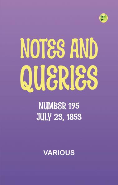 Notes and Queries Number 195 July 23 1853