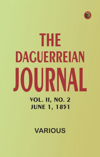 The Daguerreian Journal Vol. II No. 2 June 1 1851