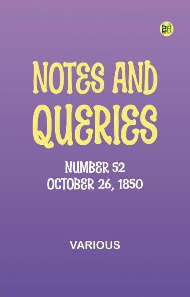 Notes and Queries Number 52 October 26 1850