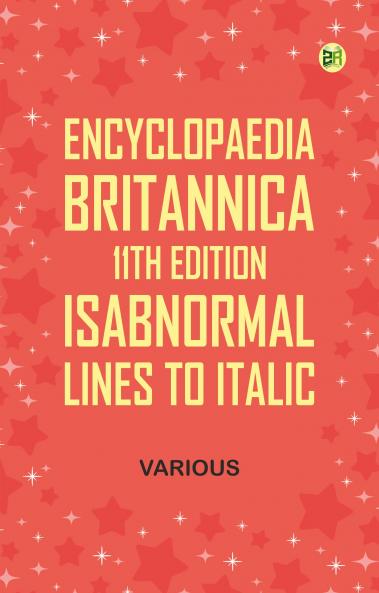 Encyclopaedia Britannica 11th Edition Isabnormal Lines to Italic