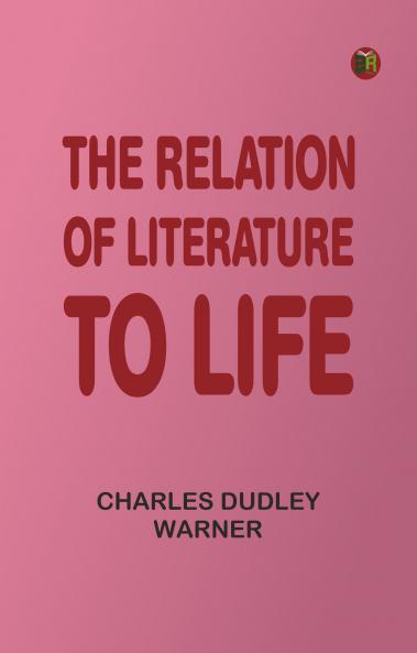 The Relation of Literature to Life