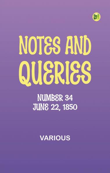 Notes and Queries Number 34 June 22 1850