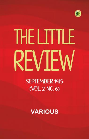 The Little Review September 1915 (Vol. 2 No. 6)