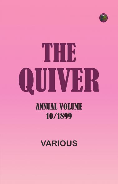 The Quiver Annual Volume 10/1899