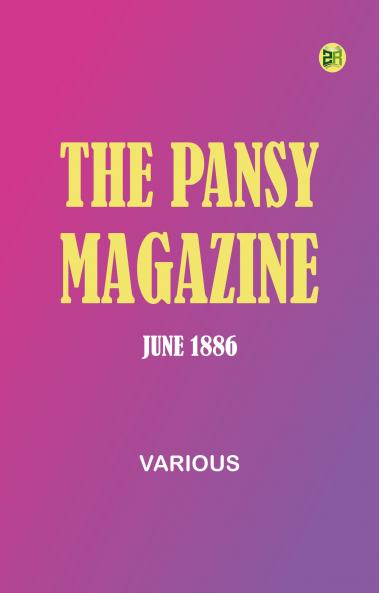 The Pansy Magazine June 1886