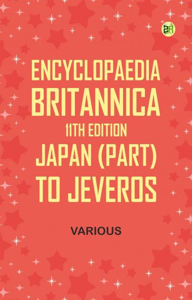 Encyclopaedia Britannica 11th Edition Japan (part) to Jeveros