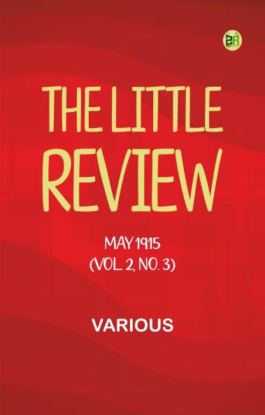 The Little Review May 1915 (Vol. 2 No. 3)
