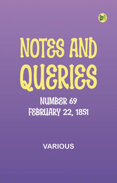 Notes and Queries Number 69 February 22 1851